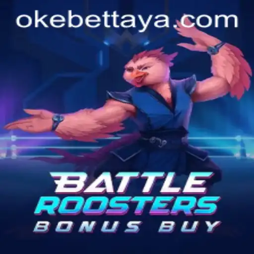Unveiling the Exciting World of BattleRoostersBonusBuy on Okebet