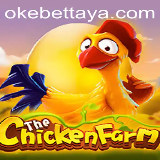 Exploring the Excitement of ChickenFarm: An In-depth Look with Okebet