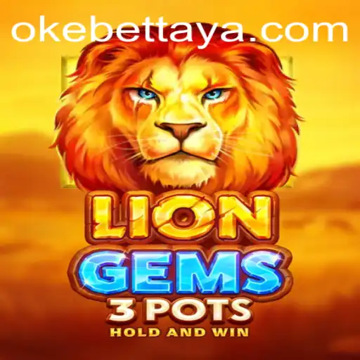 LionGems3pots: Exploring the Enigmatic World of a Popular Game by Okebet