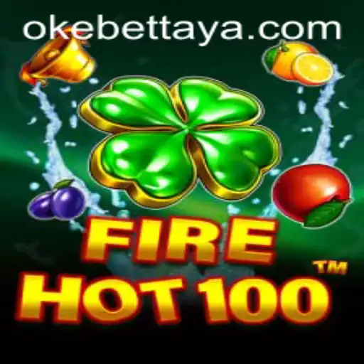 Dive into the Exciting World of FireHot100 with Okebet
