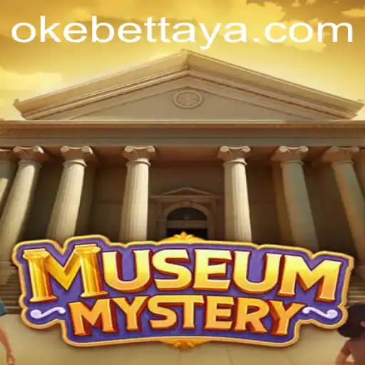 Discover the Enigmatic World of MuseumMystery: A Riveting Adventure with Okebet